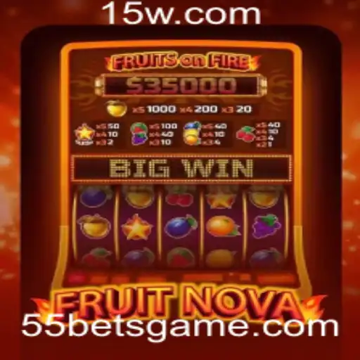 Descubra o Mundo Empolgante de FruitNova e 55bet