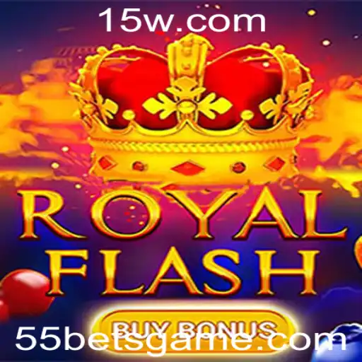 Descubra o Excitante Mundo de RoyalFlashBuyBonus com 55bet