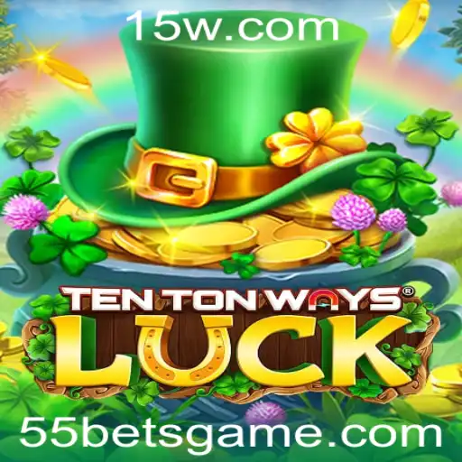 Explorando as Regras e a Emoção de TenTonWaysLuck com 55bet